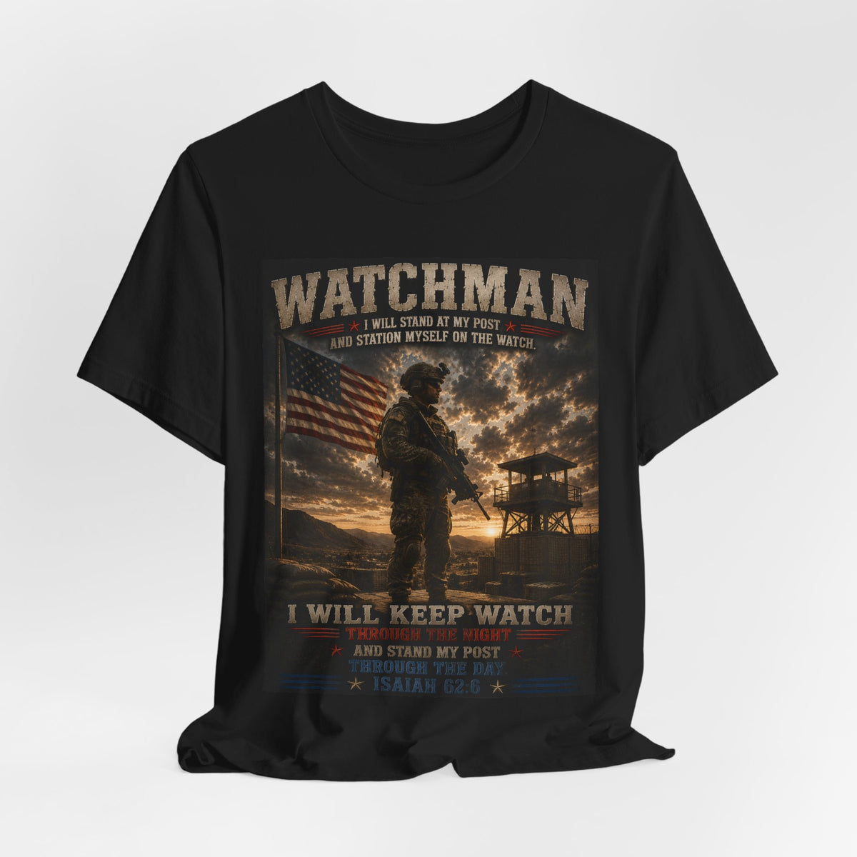 Watchman Military Tribute T-Shirt — "I Will Keep Watch" Patriotic Veteran Tee