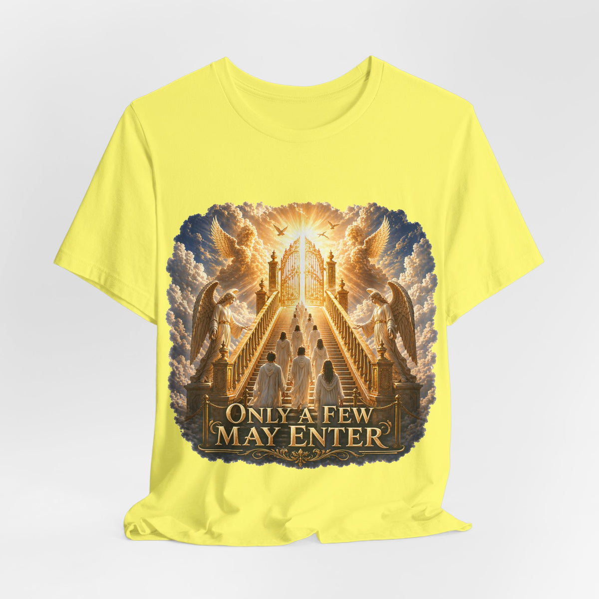 Christian Heaven Stairway T‑Shirt — "Only a Few May Enter" Religious Graphic Tee