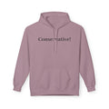 Conservative! Hoodie — Minimalist Political Statement Sweatshirt