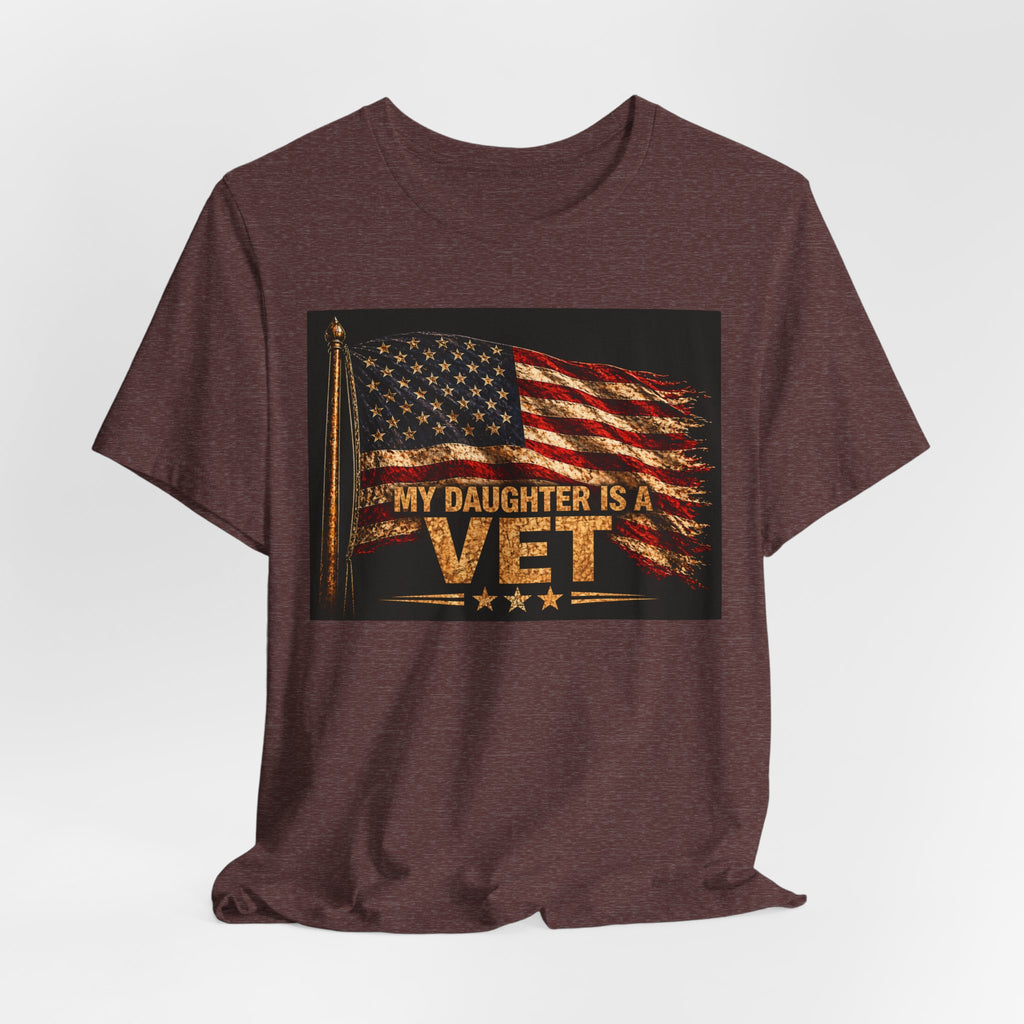 My Daughter Is a Vet T-Shirt — American Flag Veteran Support Tee