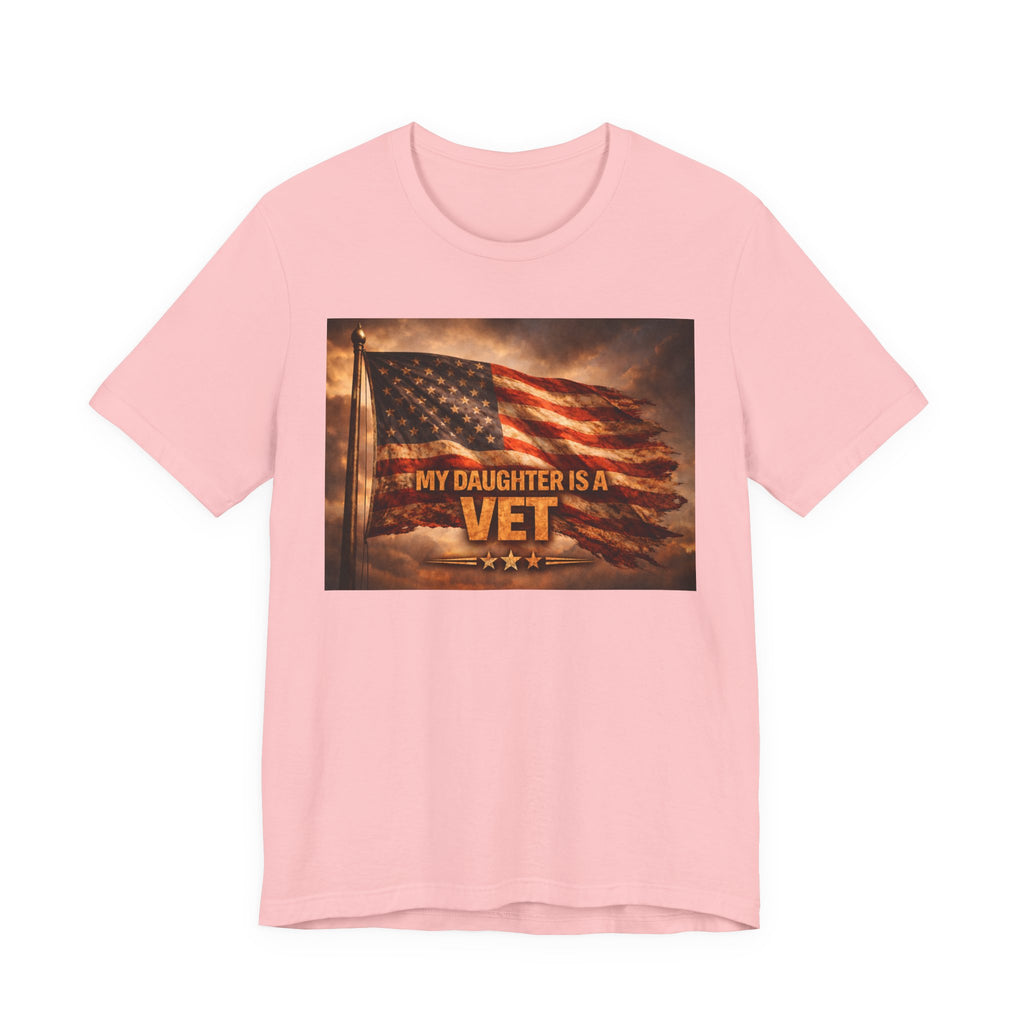 My Daughter Is A Vet T-Shirt — American Flag Military Pride Tee