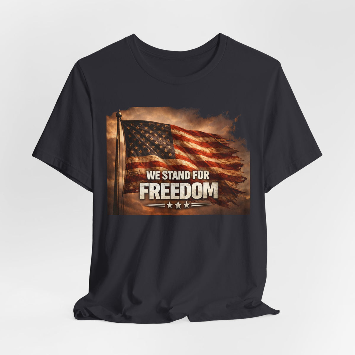 We Stand for Freedom T‑Shirt — Patriotic American Flag Tee (Veterans Day, 4th of July)
