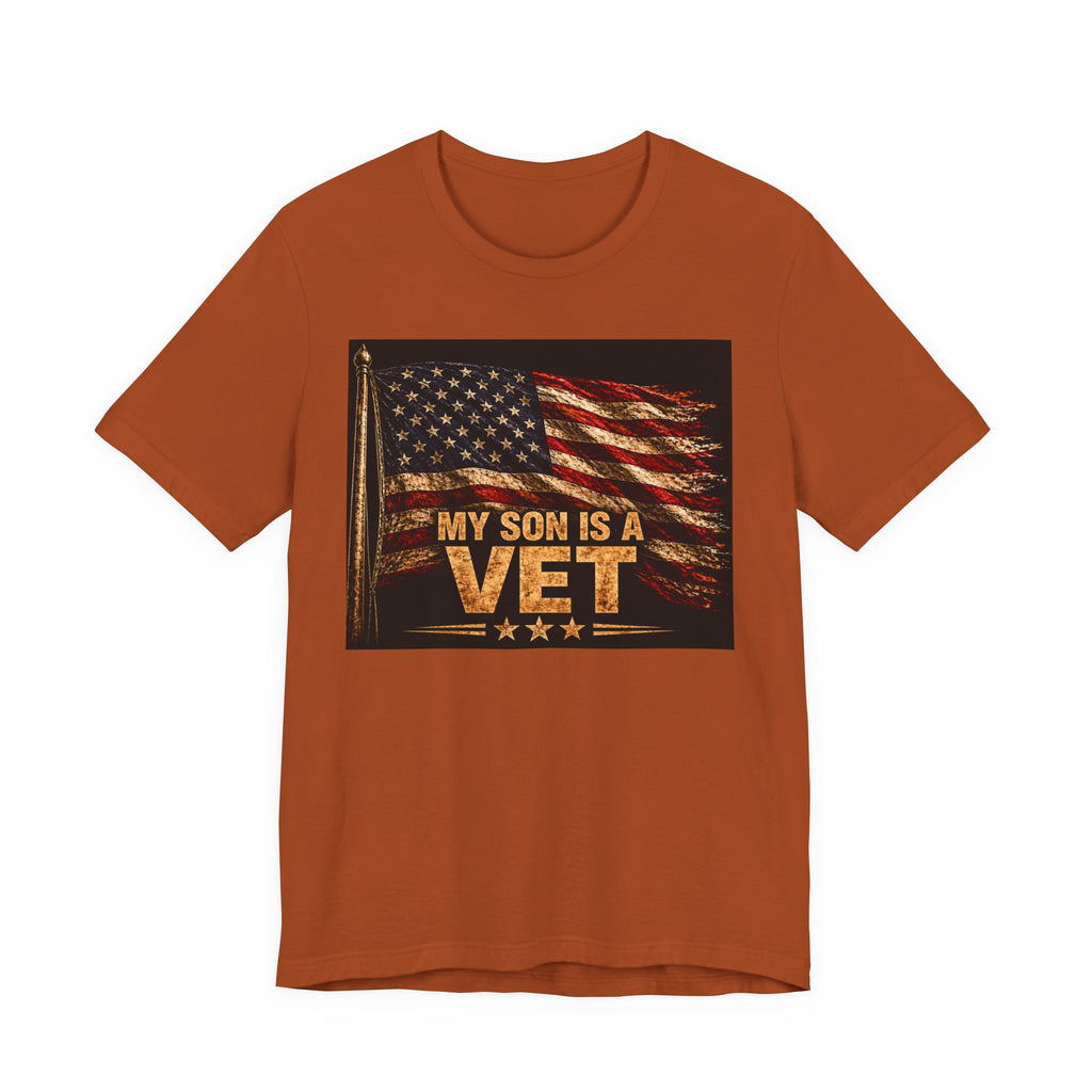 My Son Is A Vet T-Shirt — Patriotic American Flag Veteran Support Tee