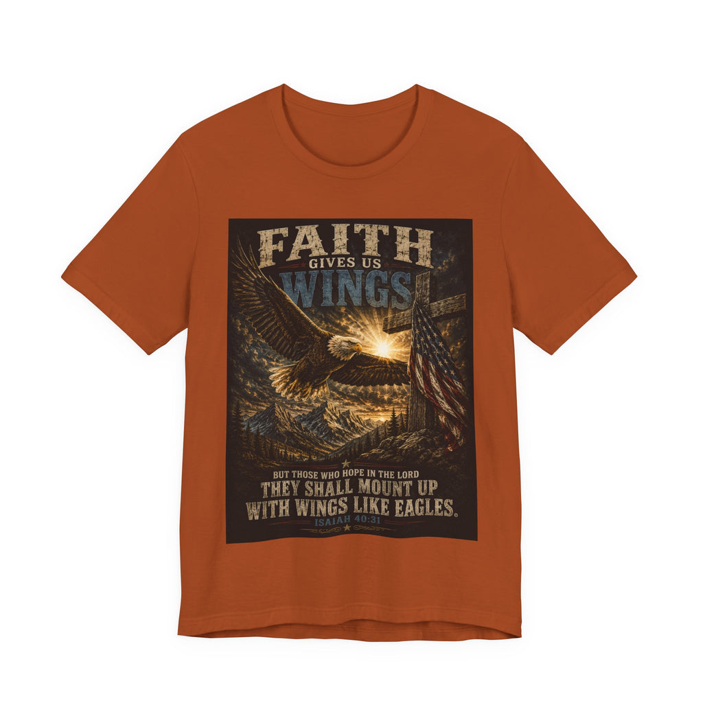 Faith Gives Us Wings Eagle T-Shirt — Biblical Isaiah 40:31 Inspirational Tee