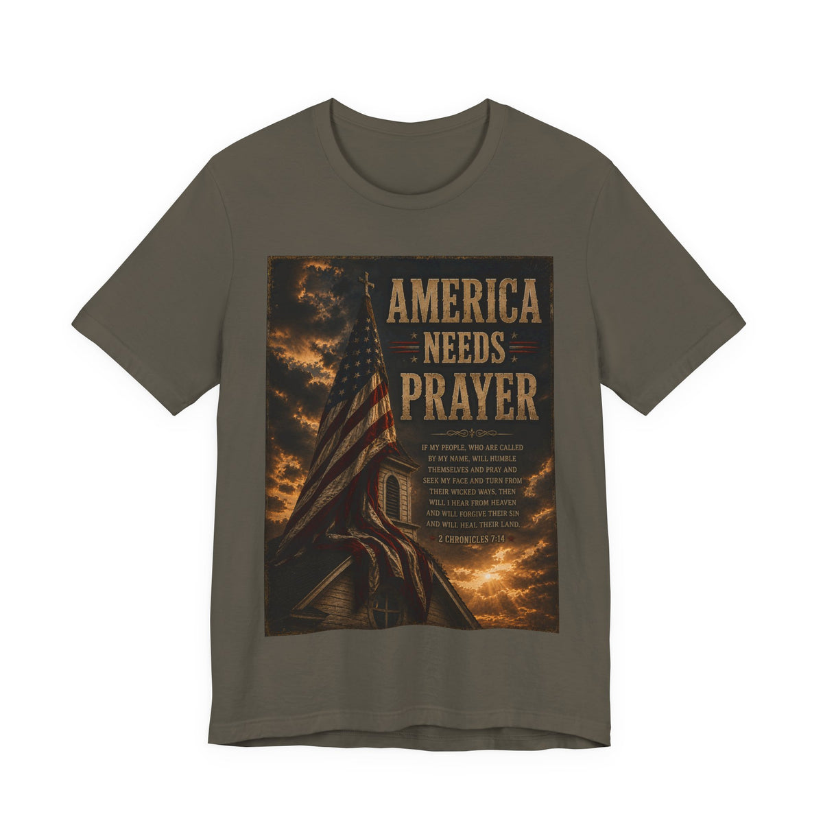 America Needs Prayer T‑Shirt — Patriotic Christian Prayer Tee
