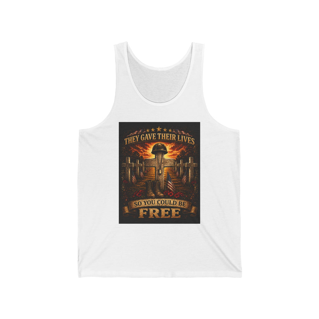 Memorial Military Tank Top - "They Gave Their Lives So You Could Be Free" Veteran Tribute