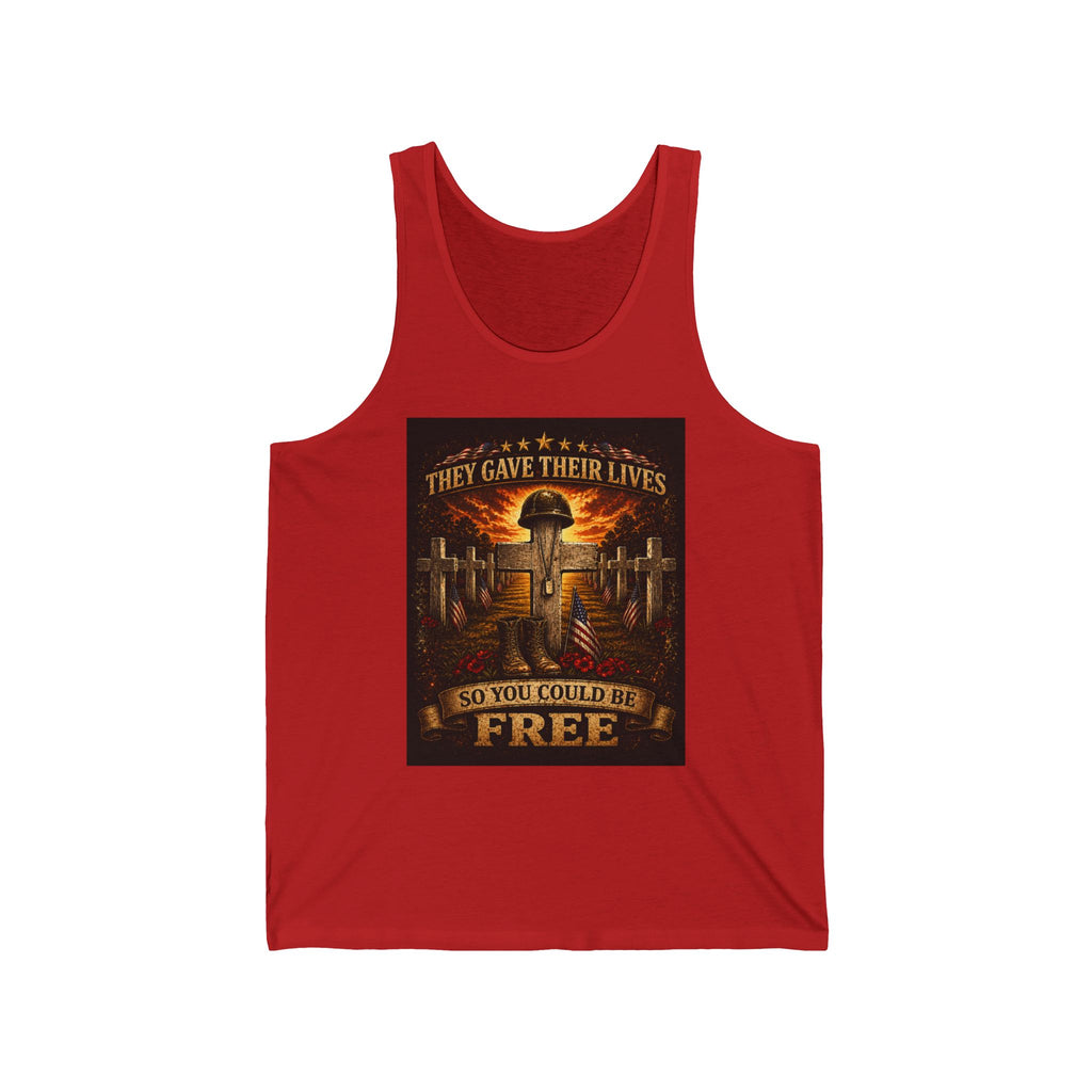Memorial Military Tank Top - "They Gave Their Lives So You Could Be Free" Veteran Tribute