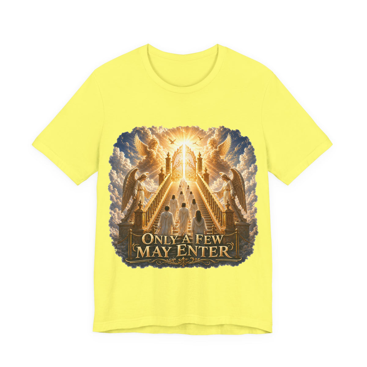 Christian Heaven Stairway T‑Shirt — "Only a Few May Enter" Religious Graphic Tee