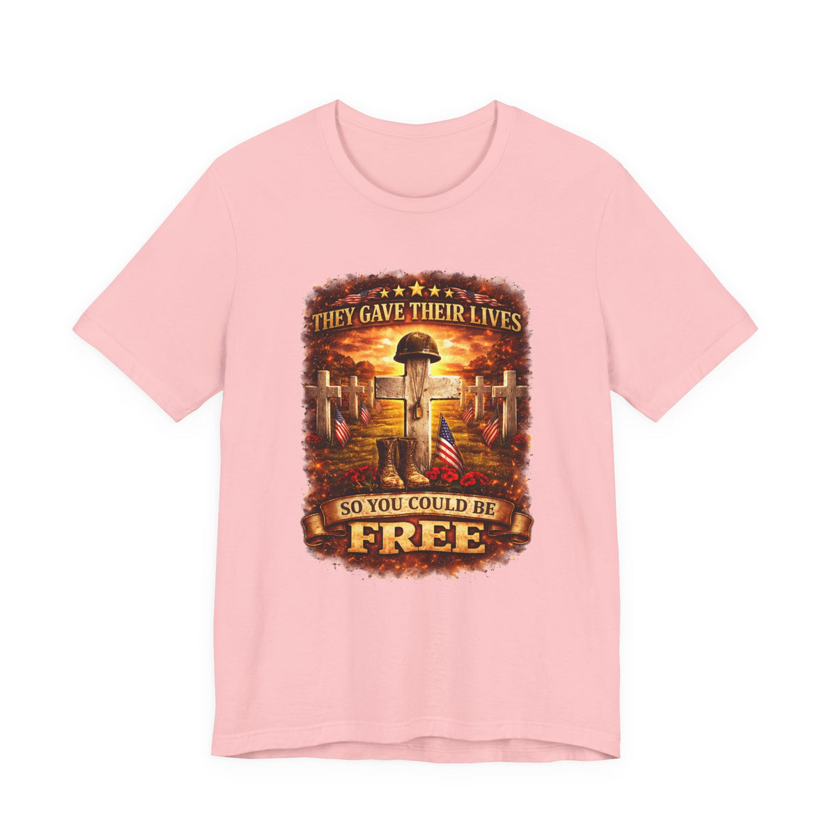 Veterans Memorial Tee - "They Gave Their Lives So You Could Be Free"