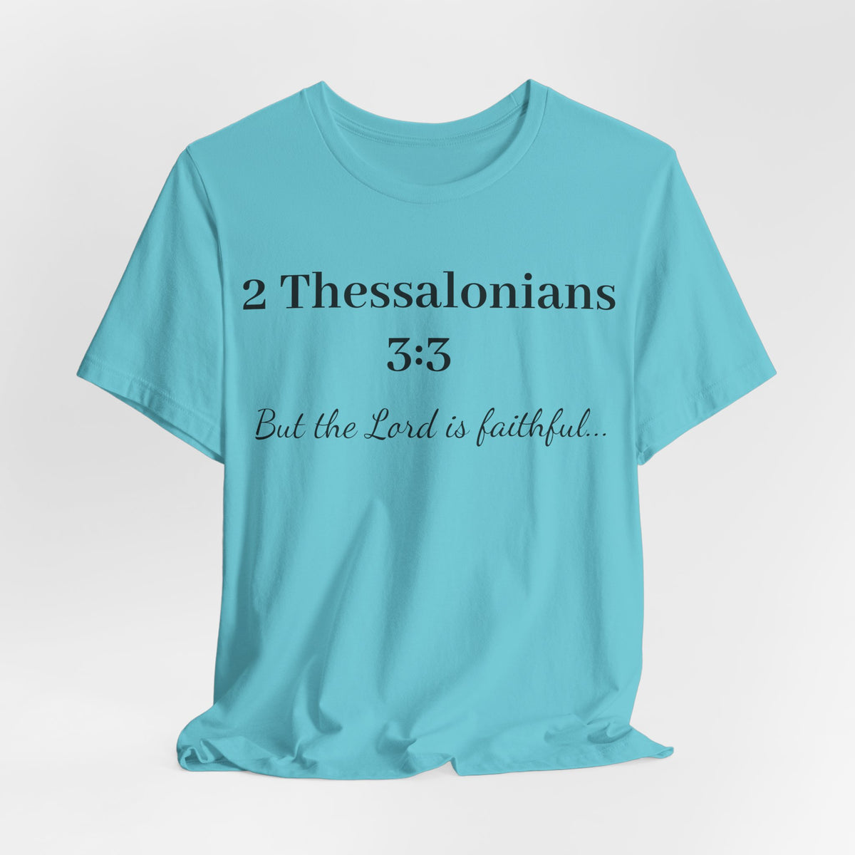 2 Thessalonians 3:3 Faithful Lord T-Shirt — Christian Scripture Tee