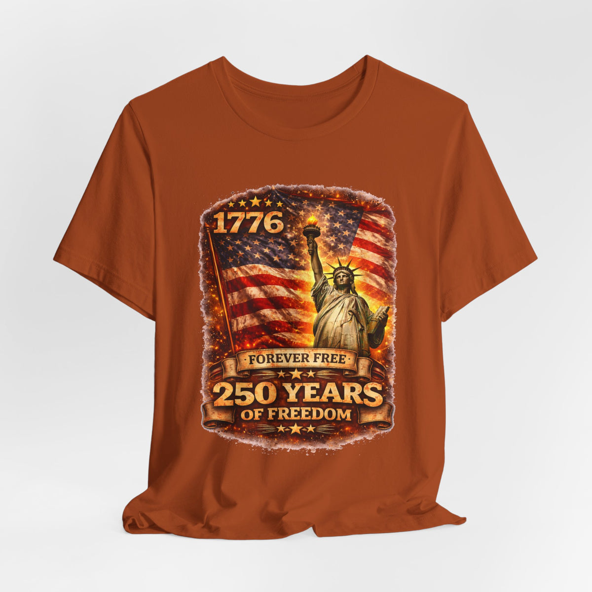 Patriotic Tee – "1776 Forever Free: 250 Years of Freedom" Statue of Liberty Flag Shirt