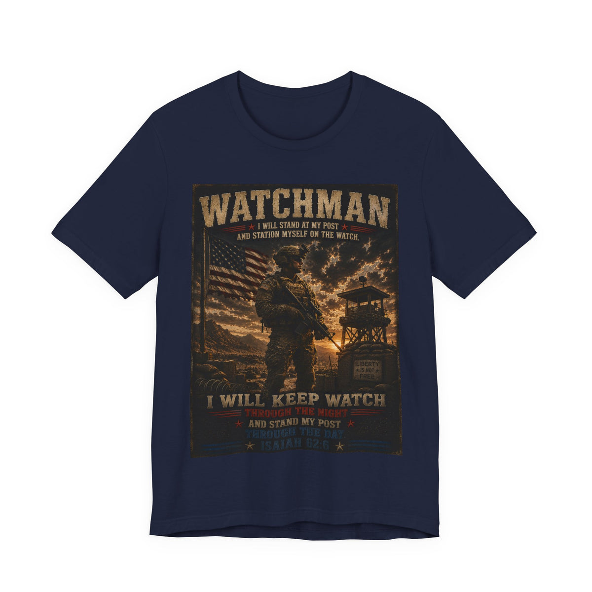 Watchman T-Shirt – I Will Keep Watch Military Veteran Tribute Tee