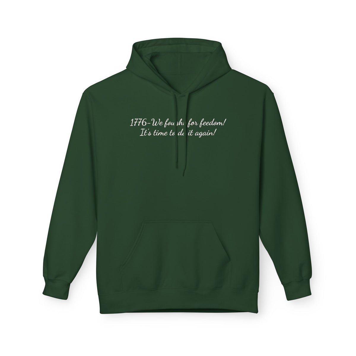 Hoodie – "1776: We Fought for Freedom! It's Time to Do It Again" Patriotic Pullover
