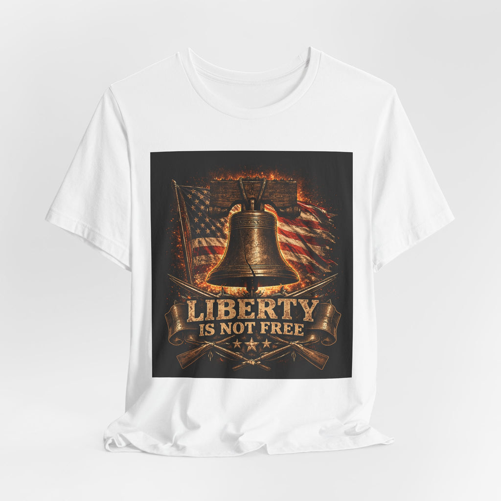Liberty Is Not Free T-Shirt — Patriotic American Flag & Liberty Bell Tee for Veterans, 4th of July