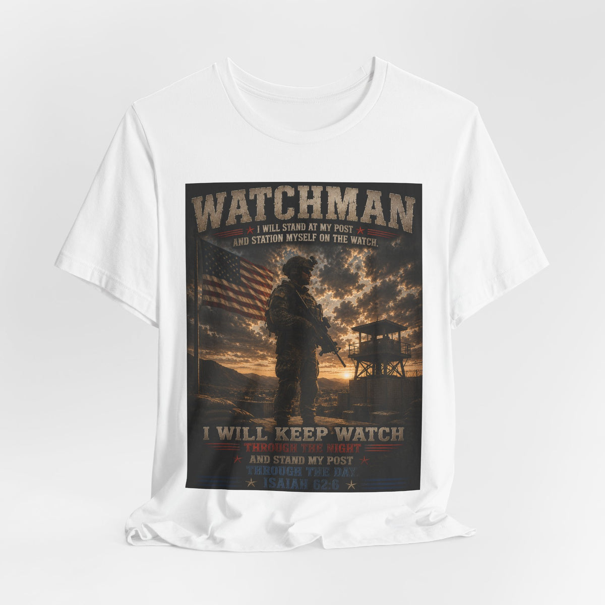 Watchman Military Tribute T-Shirt — "I Will Keep Watch" Patriotic Veteran Tee