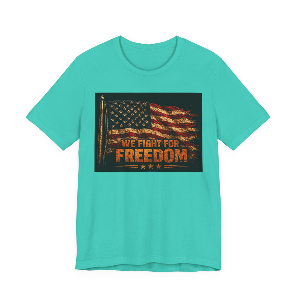 We Fight For Freedom American Flag Tee