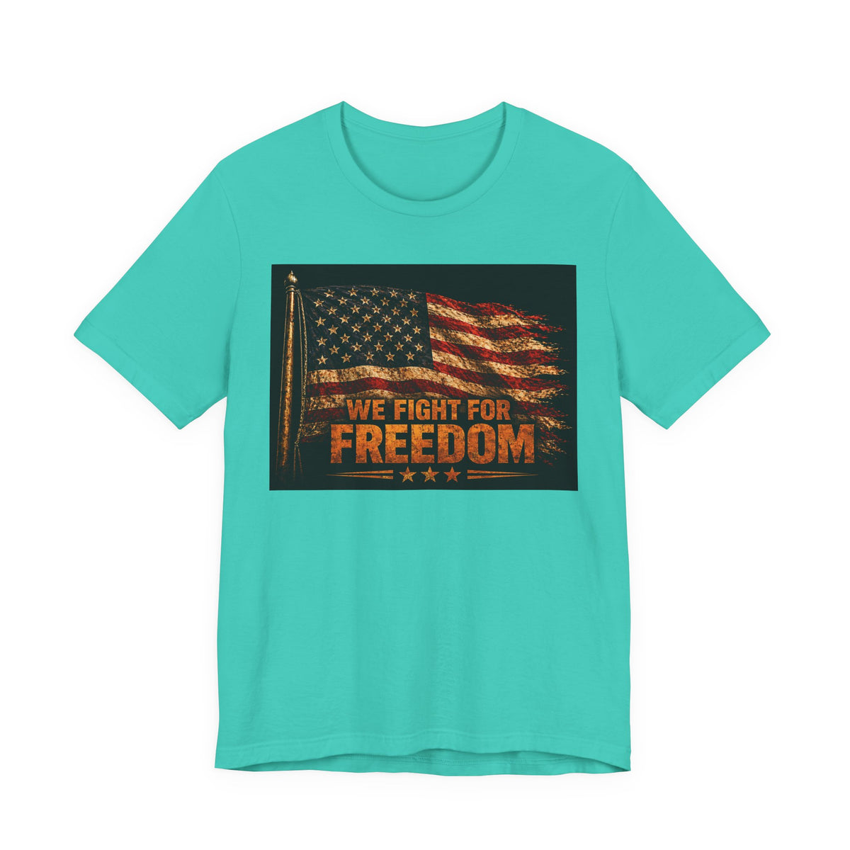 We Fight For Freedom American Flag Tee