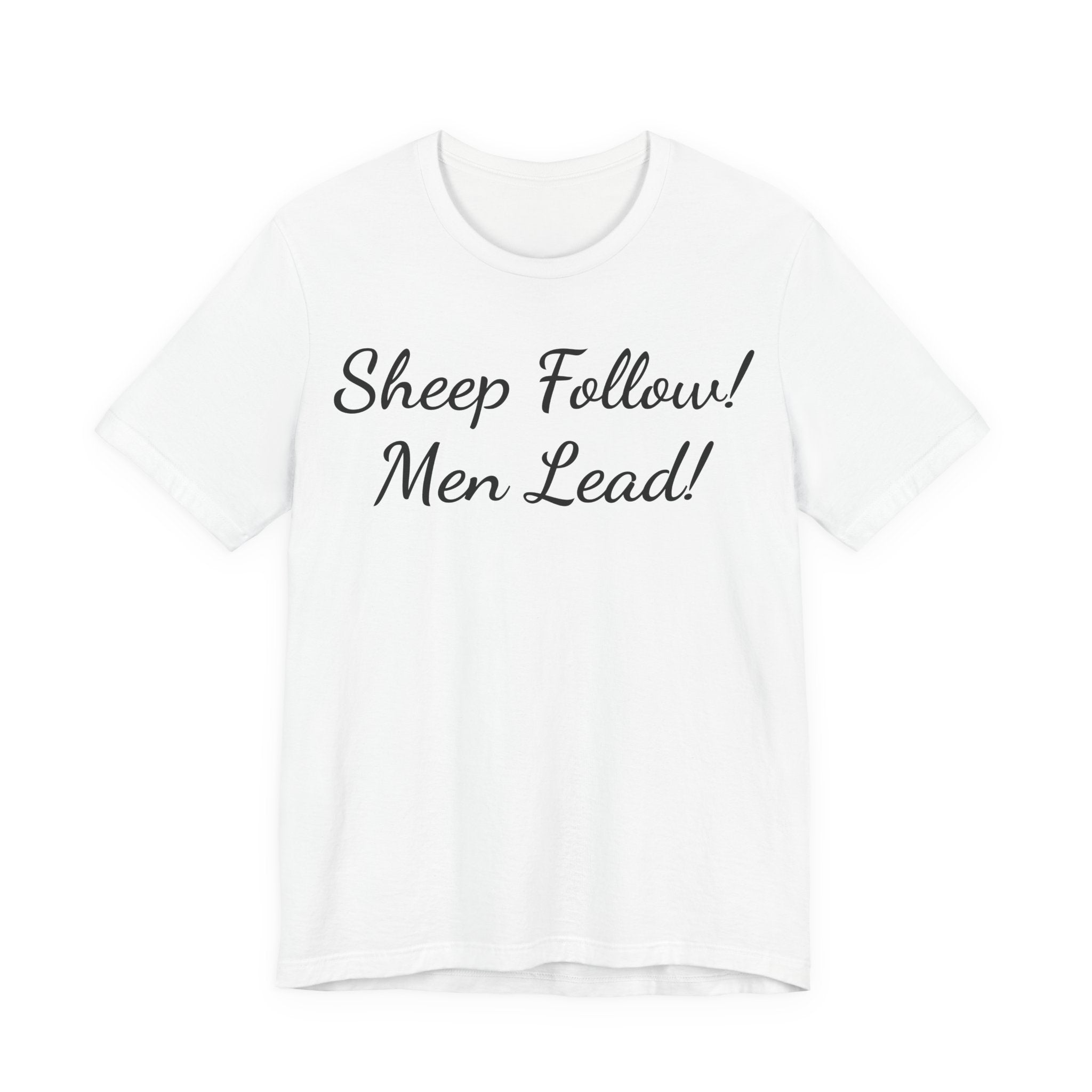 Sheep Follow! Men Lead! T‑Shirt - Bold Statement Graphic Tee