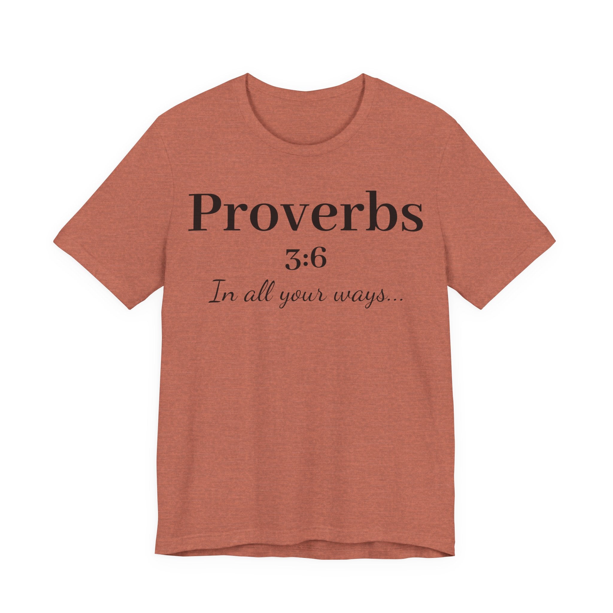 Proverbs 3:6 Faith T‑Shirt — "In All Your Ways" Christian Tee