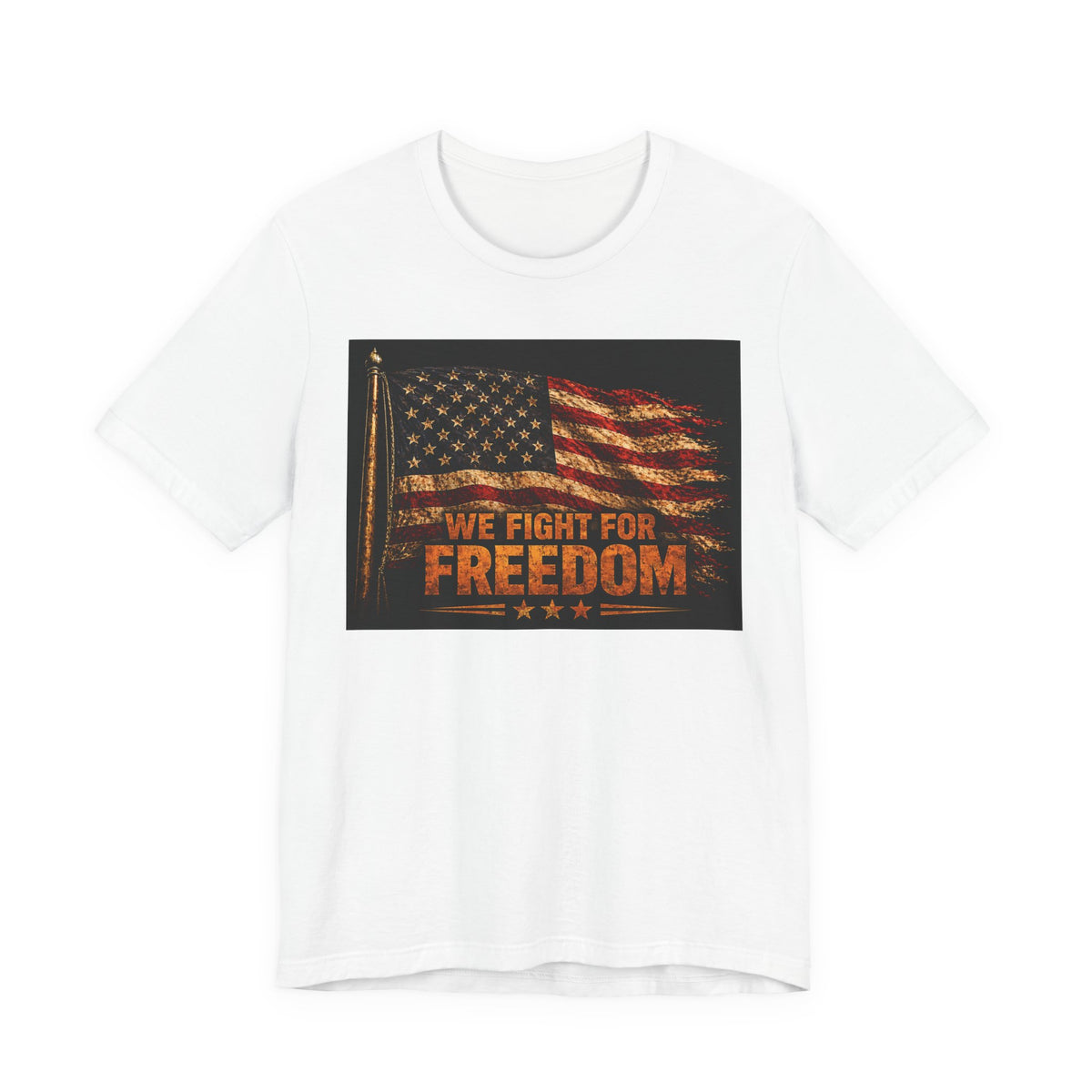 We Fight For Freedom American Flag Tee