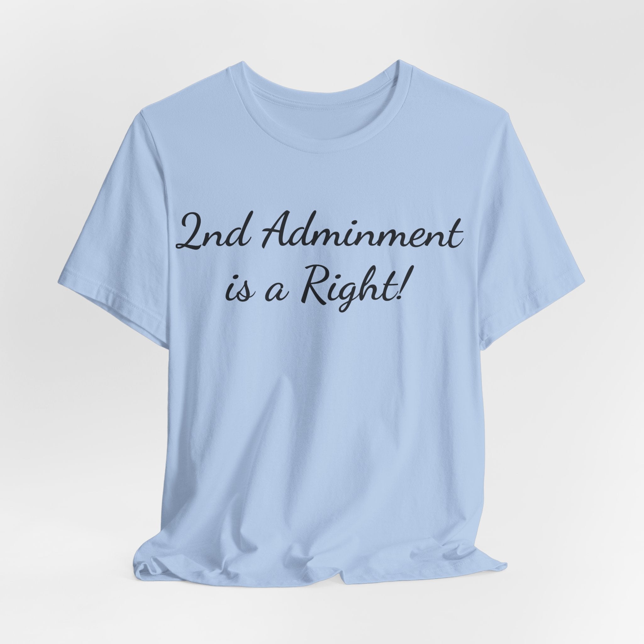 2nd Amendment Is a Right T-Shirt — Pro-Gun Rights Patriotic Tee