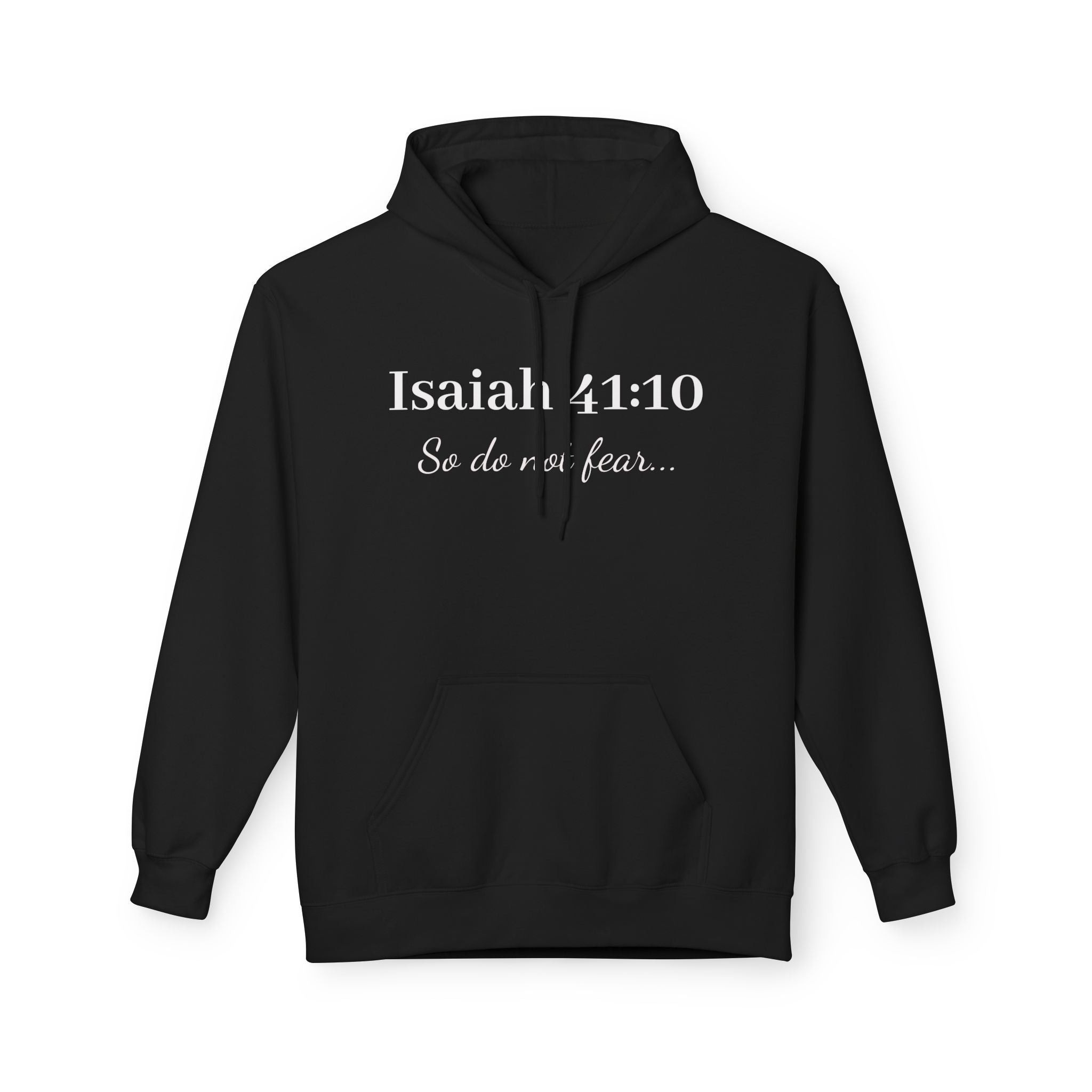Isaiah 41:10 Hoodie — "So Do Not Fear" Christian Faith Pullover