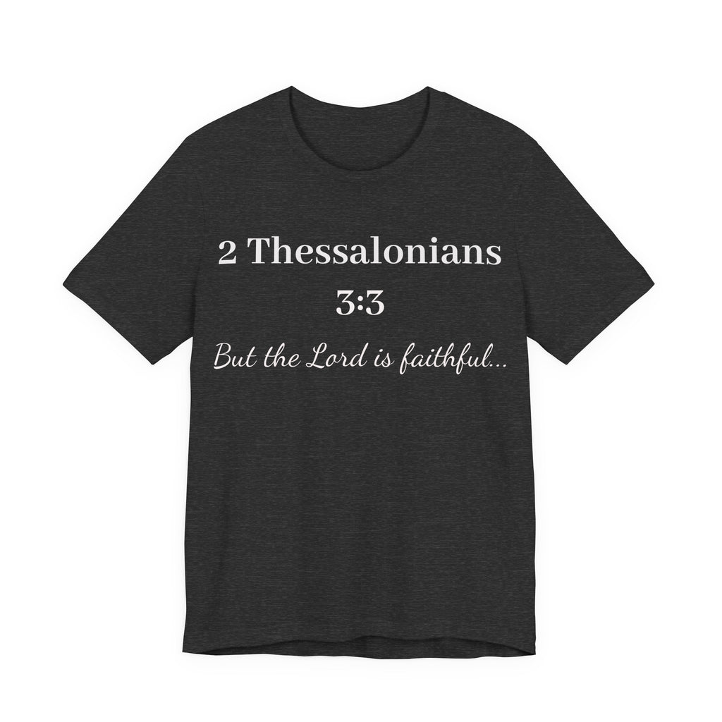 2 Thessalonians 3:3 Faithful Lord Christian T-Shirt — Bible Verse Tee