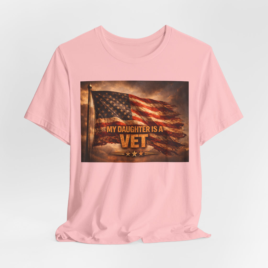 My Daughter Is A Vet T-Shirt — American Flag Military Pride Tee