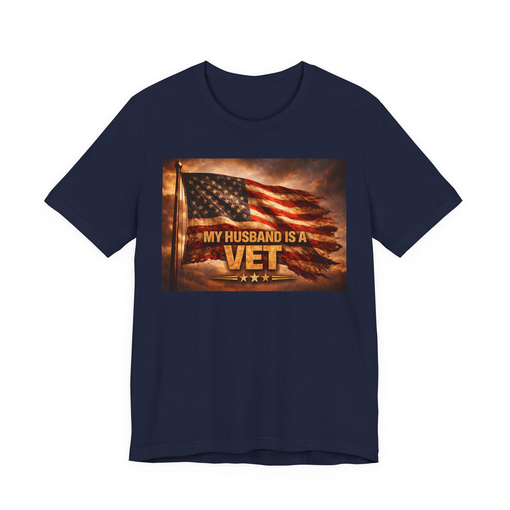 My Husband Is A Vet T-Shirt — Patriotic American Flag Military Tee for Military Wives