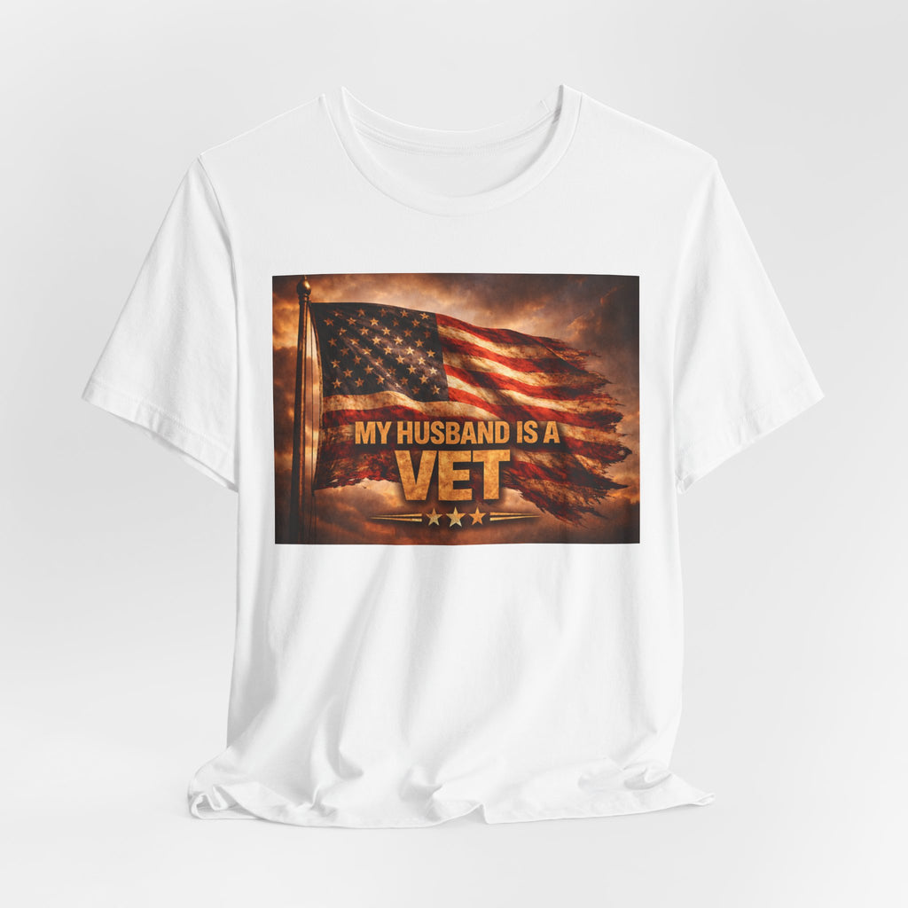 My Husband Is A Vet T-Shirt — Patriotic American Flag Military Tee for Military Wives