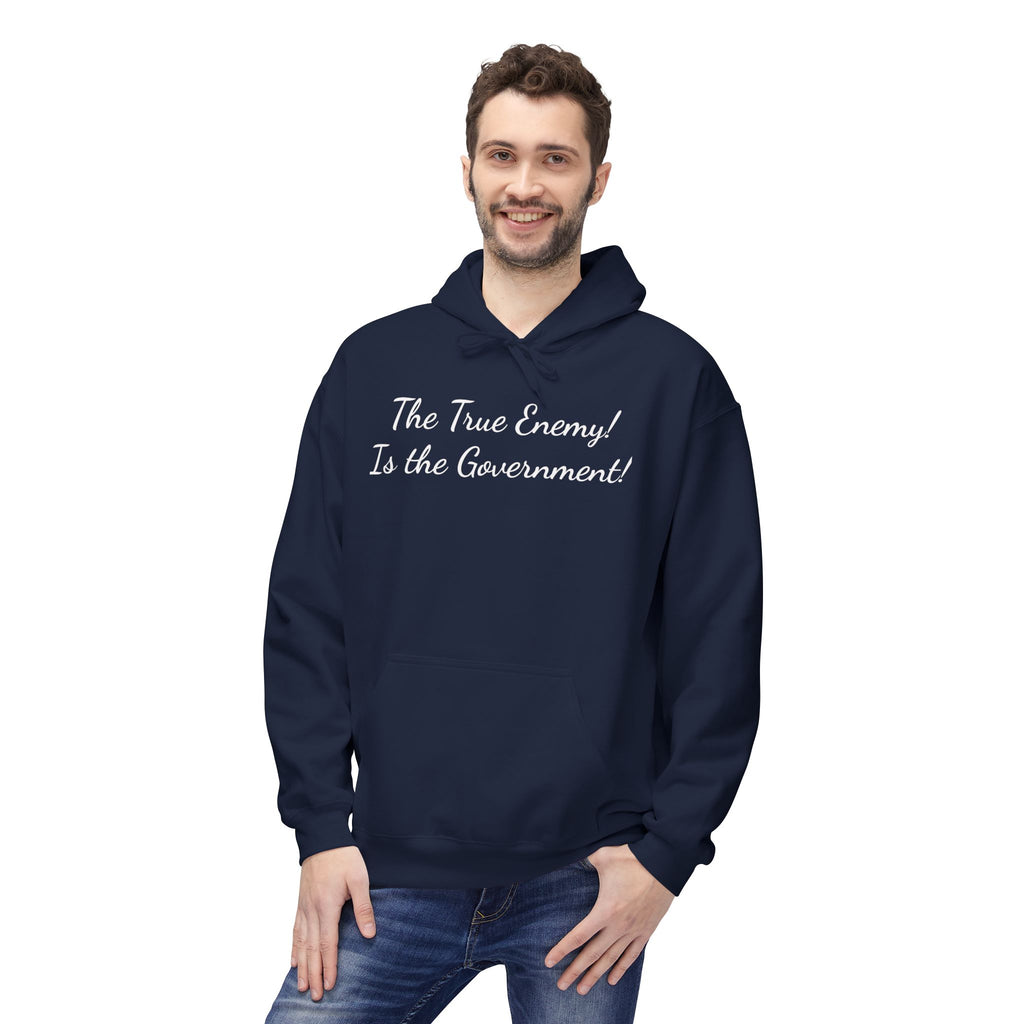 "The True Enemy Is the Government" Script Political Statement Hoodie