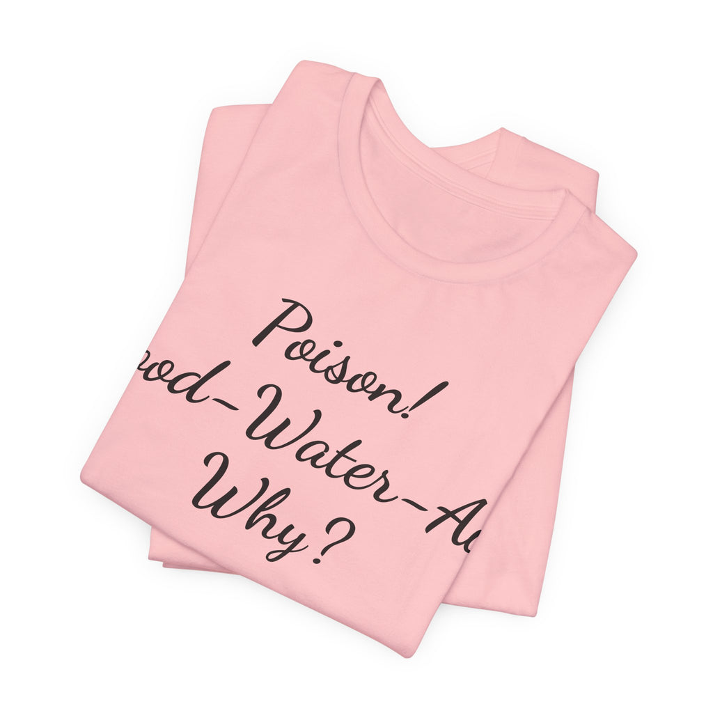 T‑Shirt — "Poisson! Food‑Water‑Air Why?" Script Graphic Tee