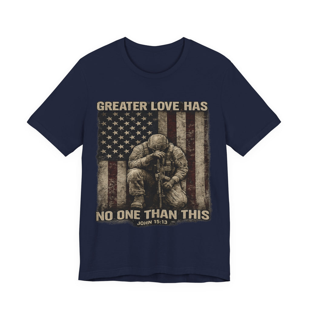 Military Tribute T-Shirt — "Greater Love Has No One Than This" Patriotic Veteran Tee