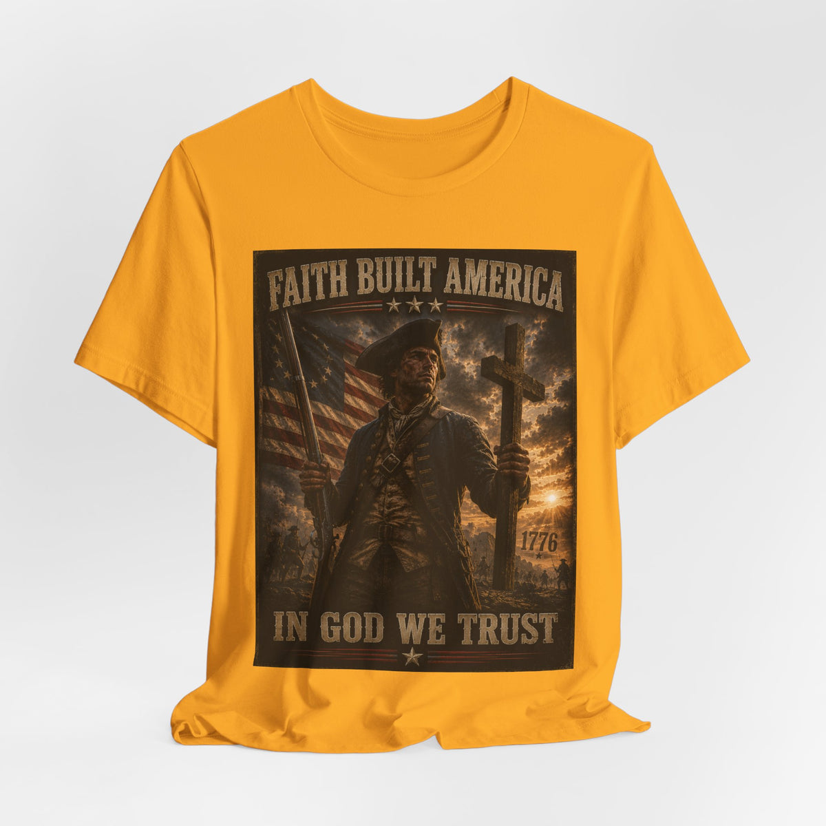 Faith Built America Tee — "In God We Trust" Patriotic Revolutionary War T-Shirt