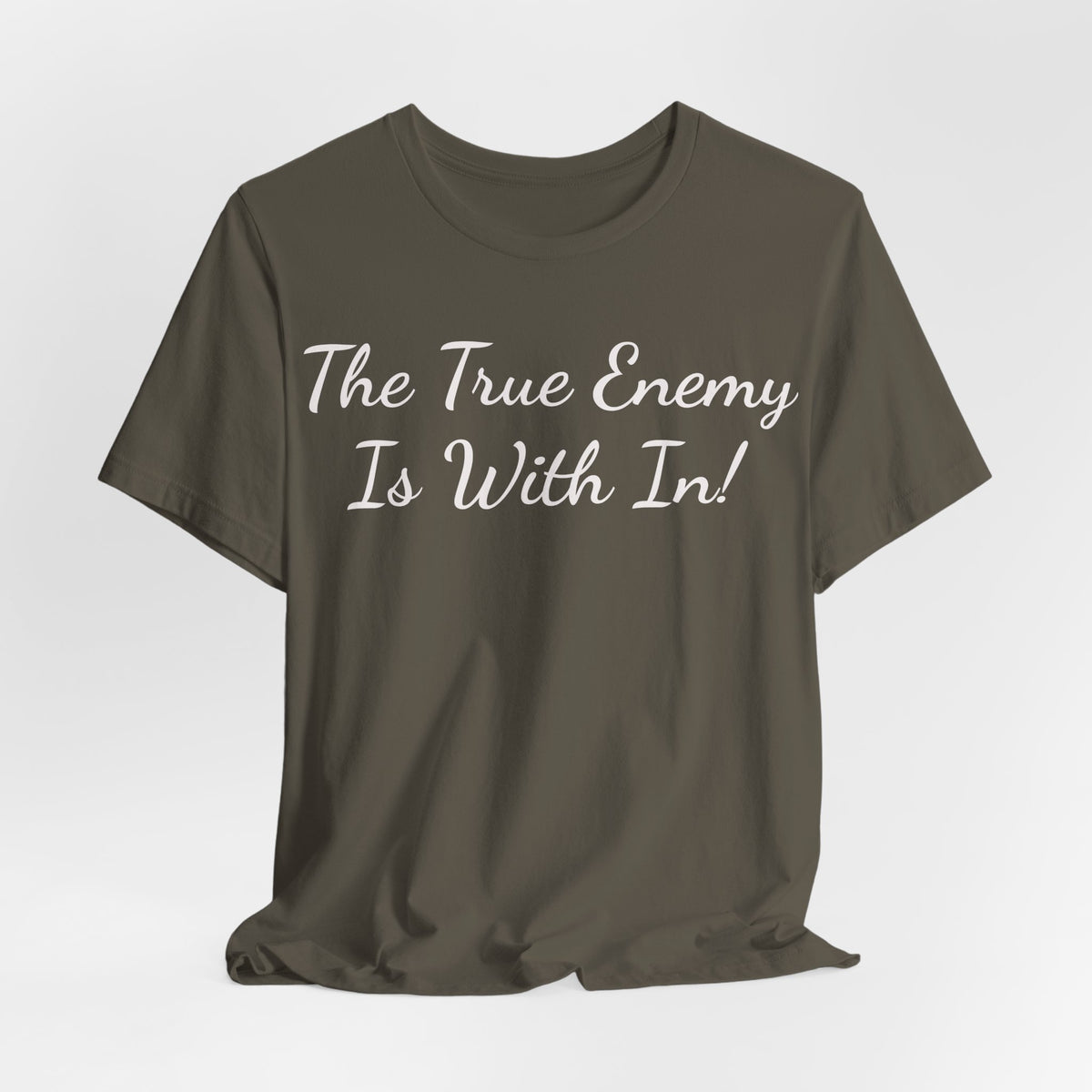 T‑Shirt "The True Enemy Is With In!" — Inspirational Faith & Self‑Reflection Tee