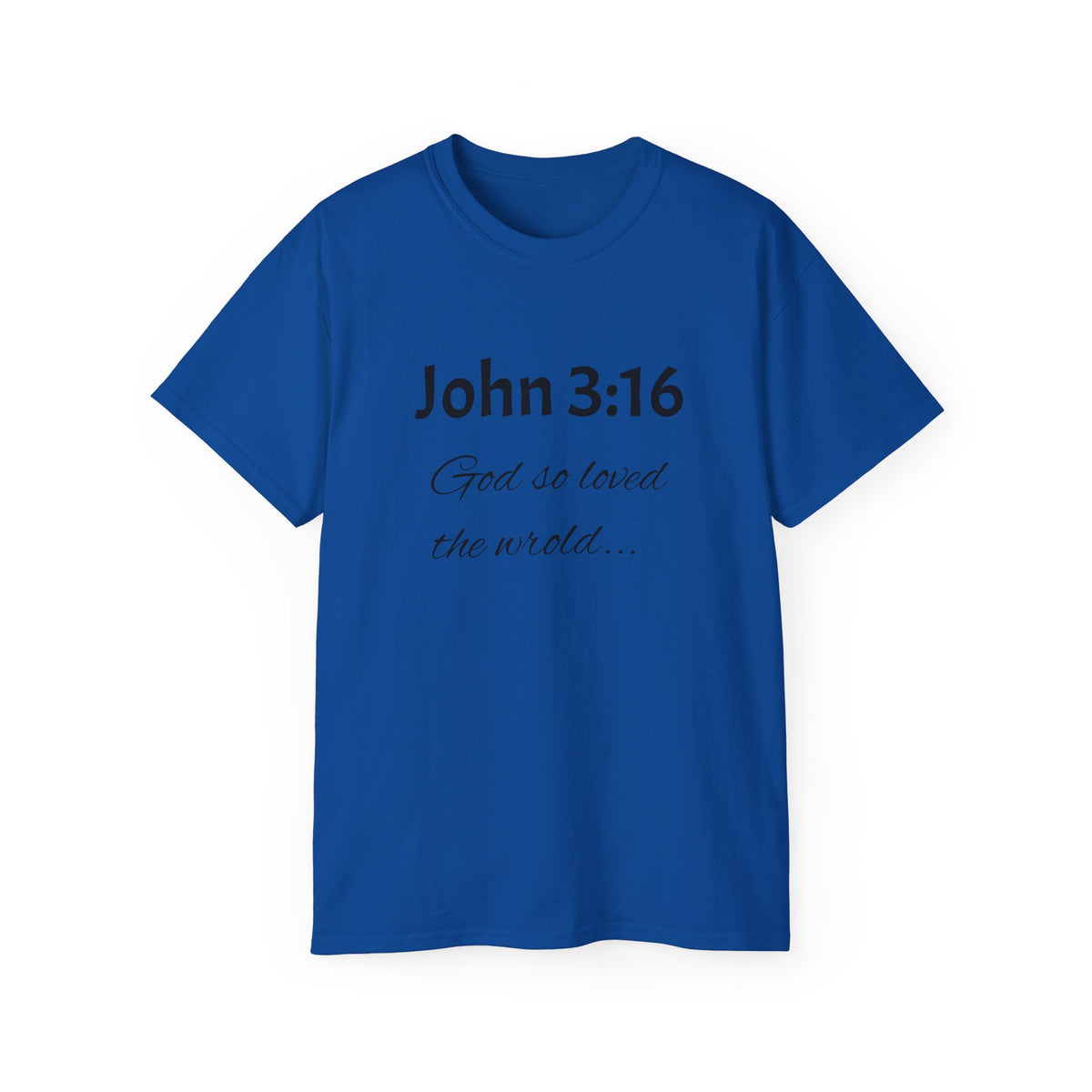 John 3:16 Scripture Tee — "God so loved the world" Christian T‑Shirt