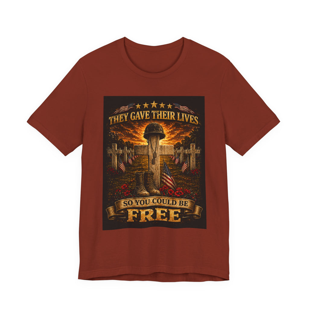 Memorial Veterans T‑Shirt — "They Gave Their Lives So You Could Be Free" Military Tribute Tee