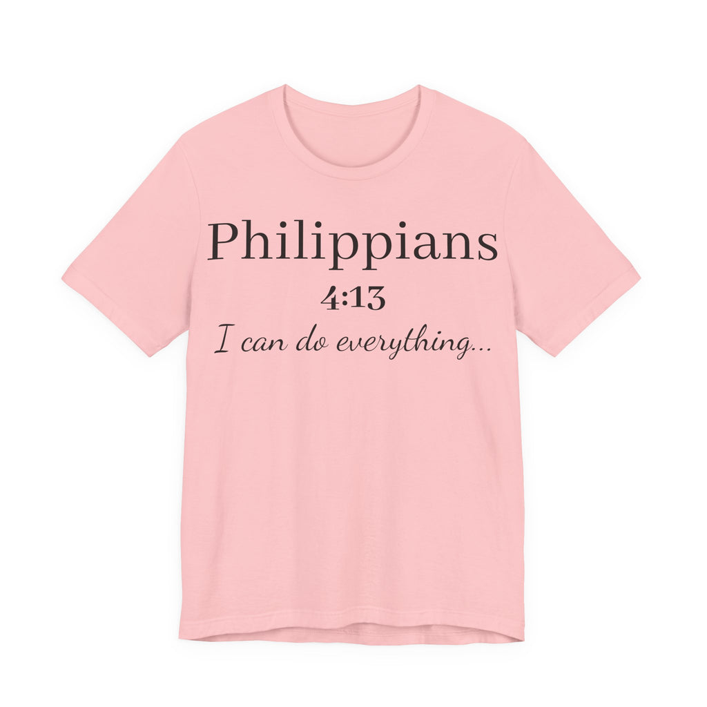 Philippians 4:13 Tee — "I Can Do Everything" Inspirational Christian T‑Shirt