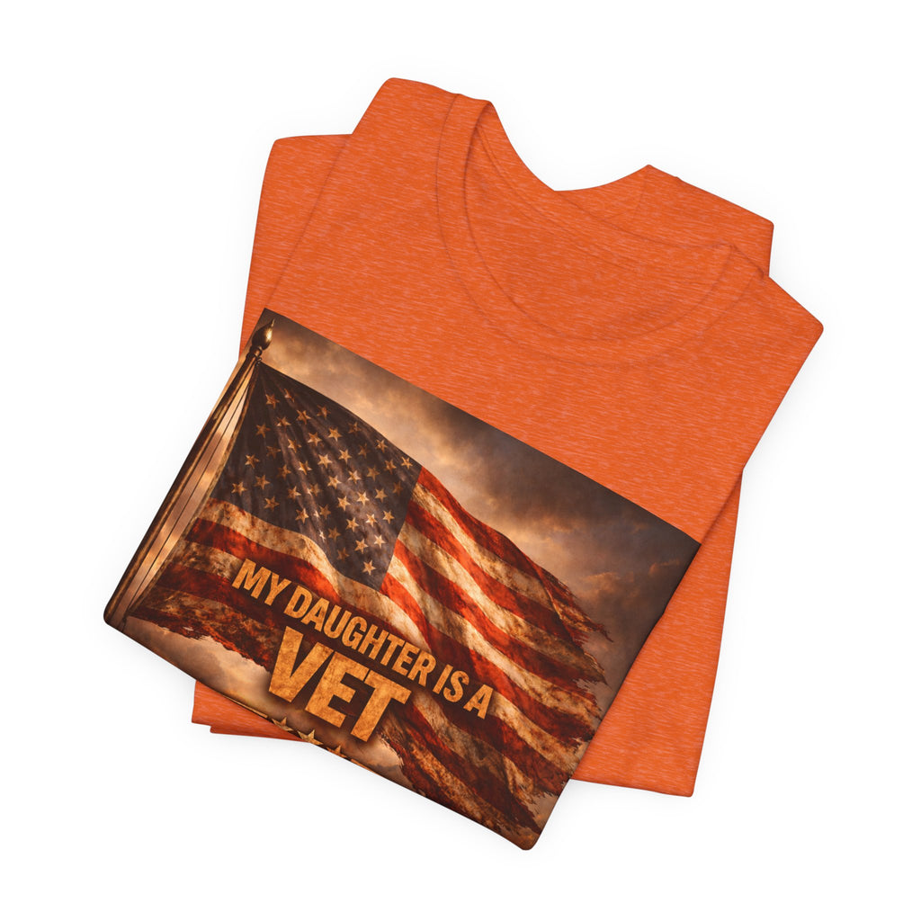 My Daughter Is A Vet T-Shirt — American Flag Military Pride Tee