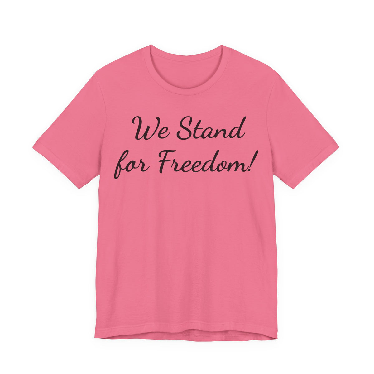 We Stand for Freedom T-Shirt — Patriotic Script Tee