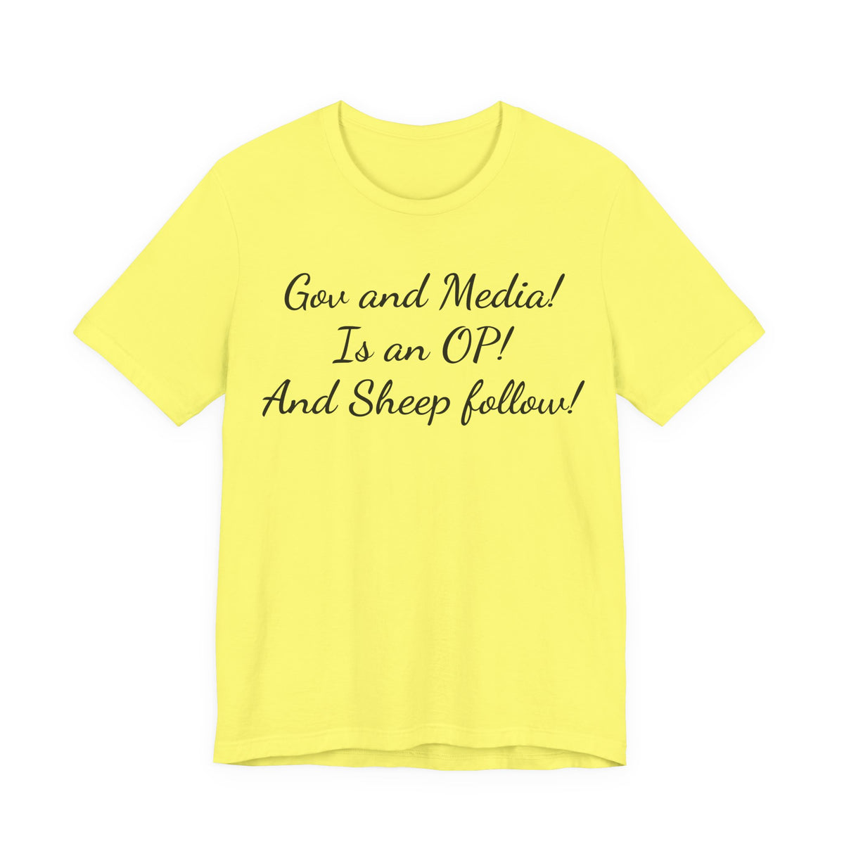 Graphic Tee — "Gov and Media! Is an OP! And Sheep follow!" Political Satire T‑Shirt