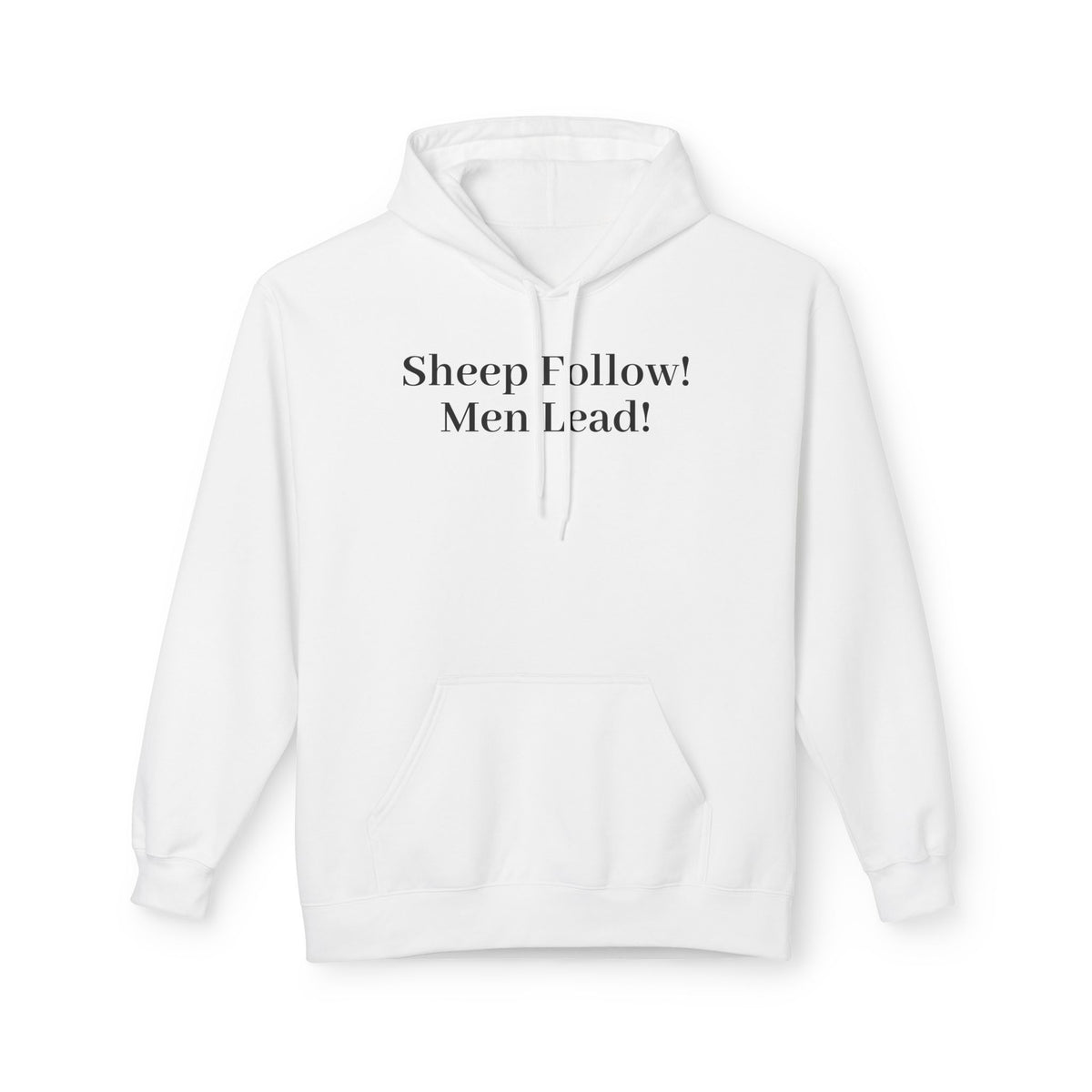 Hoodie — "Sheep Follow! Men Lead!" Minimalist Statement Pullover