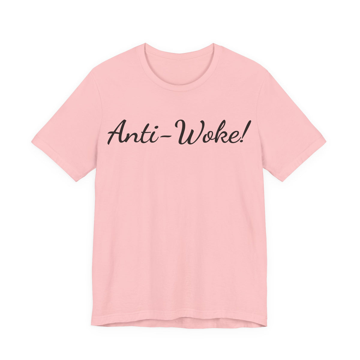 Anti-Woke Tee — Bold Script Political Statement T-Shirt