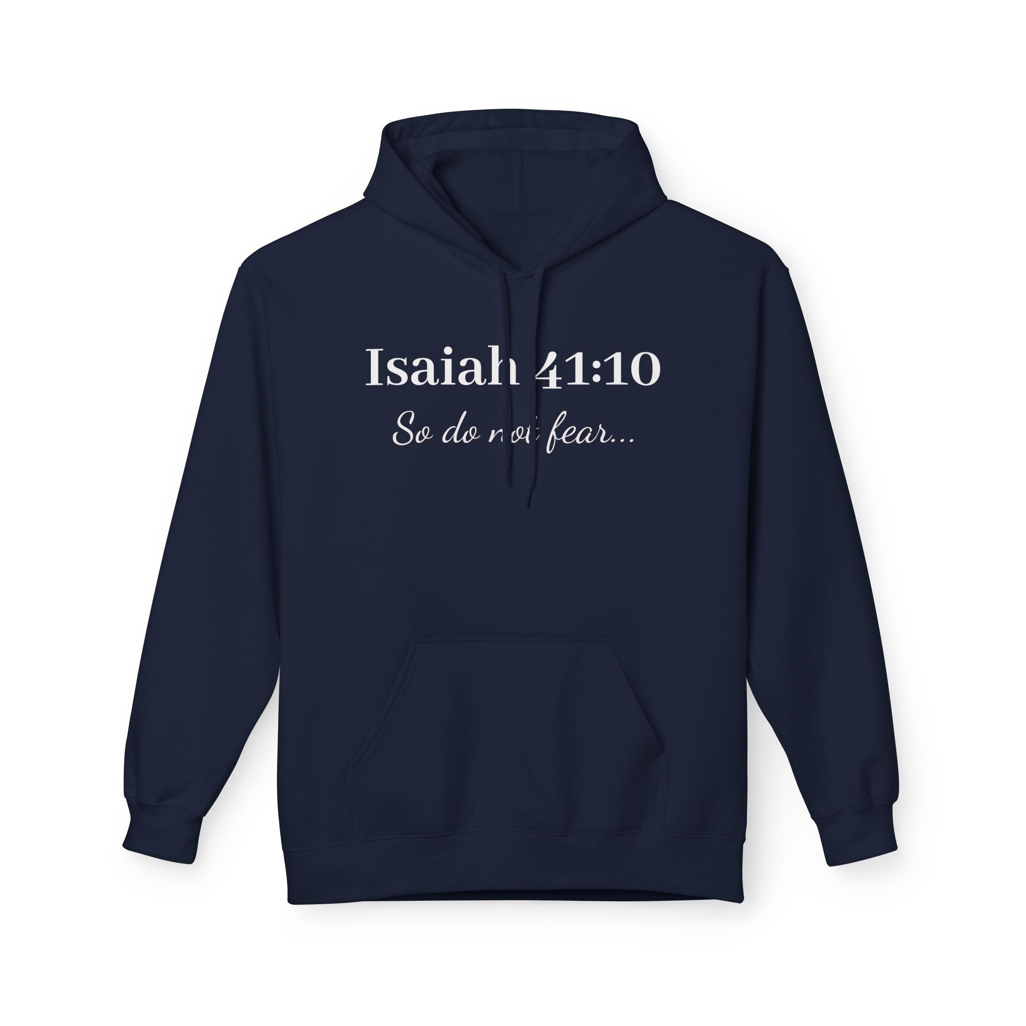 Isaiah 41:10 Hoodie — "So Do Not Fear" Christian Faith Pullover