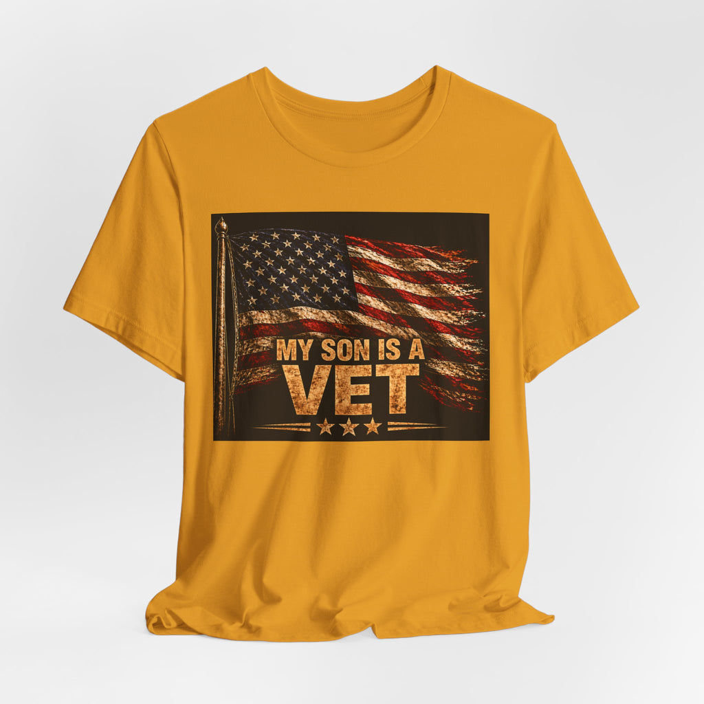 My Son Is A Vet T-Shirt — Patriotic American Flag Veteran Support Tee