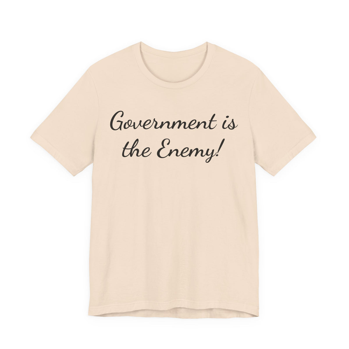 Government Is the Enemy Tee - Political Statement Short Sleeve Shirt