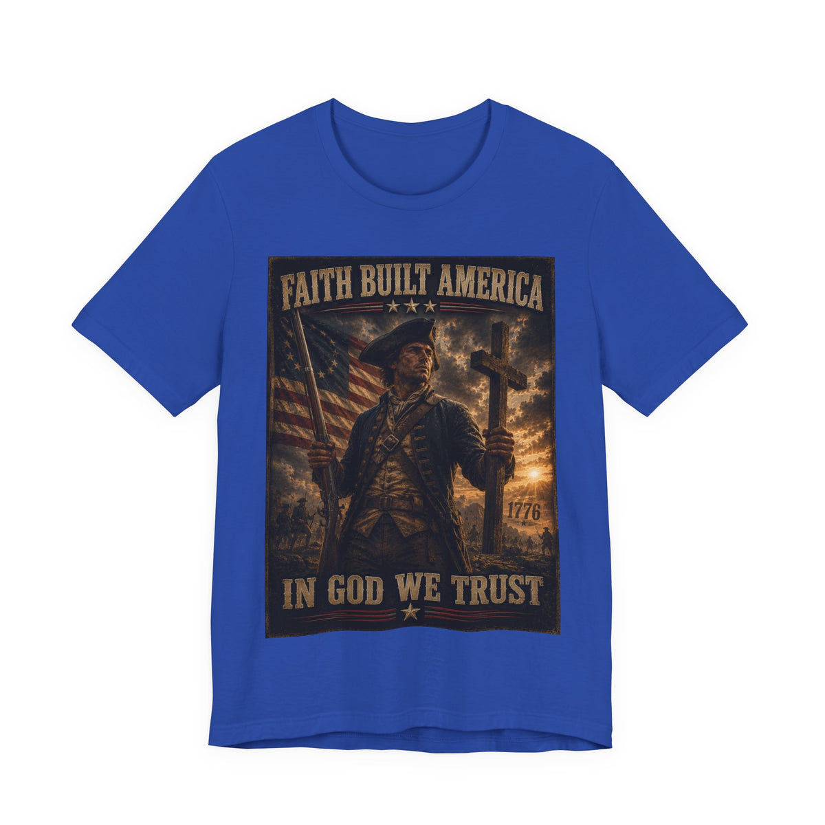 Faith Built America Tee — "In God We Trust" Patriotic Revolutionary War T-Shirt