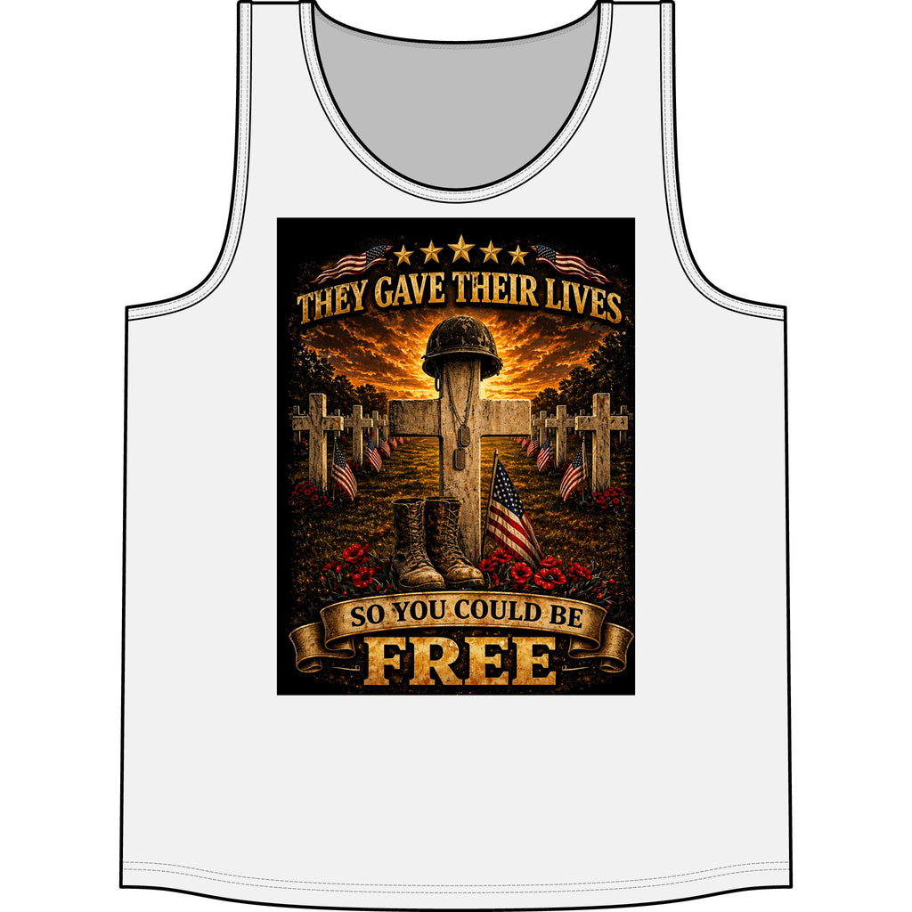 Veteran Memorial Tank Top — "They Gave Their Lives So You Could Be Free" Patriotic