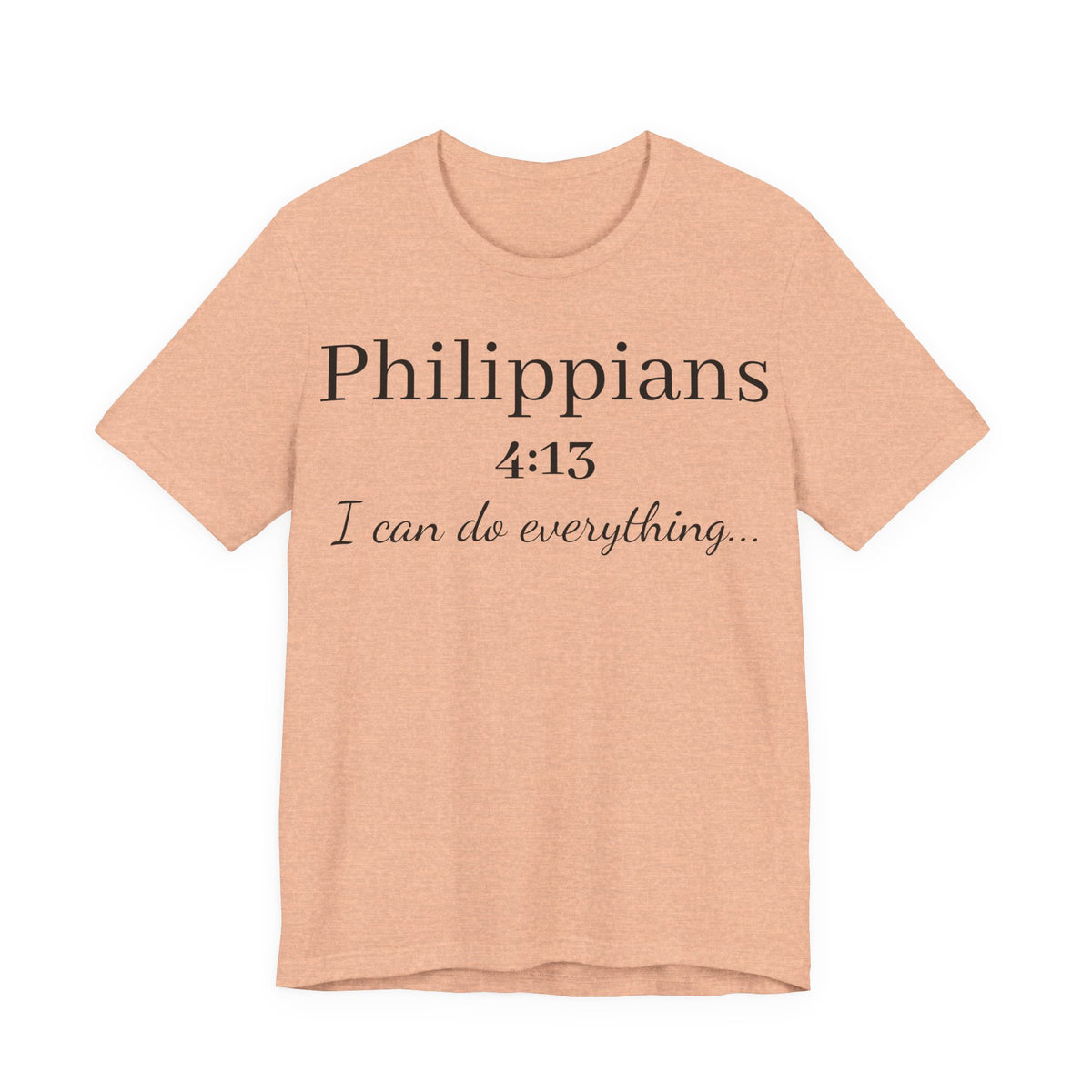 Philippians 4:13 Tee — "I Can Do Everything" Inspirational Christian T‑Shirt