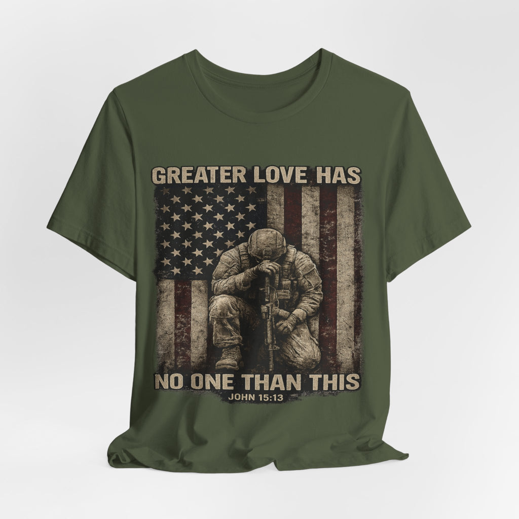 Military Tribute T-Shirt — "Greater Love Has No One Than This" Patriotic Veteran Tee